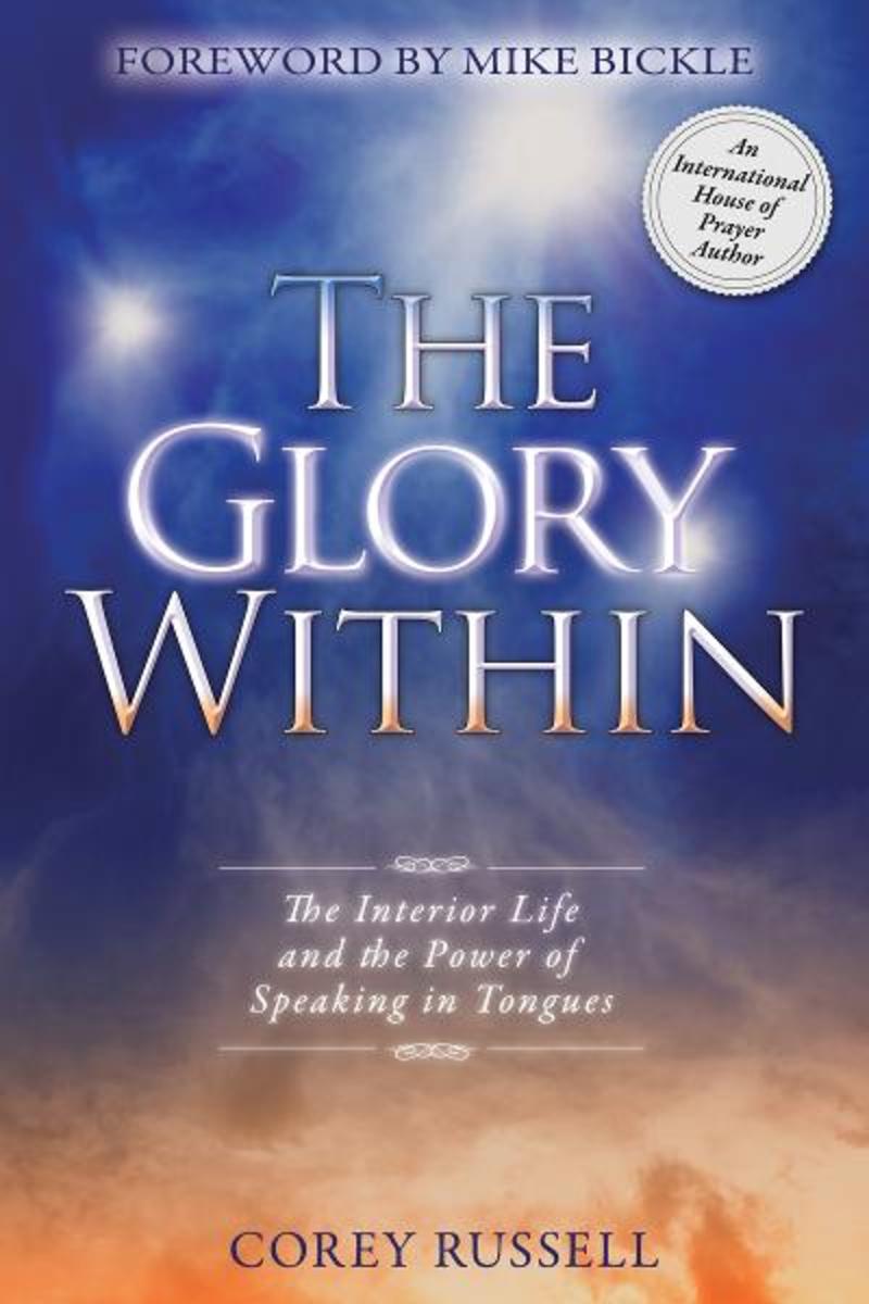 the glory within the interior life and the power of speaking in tongues